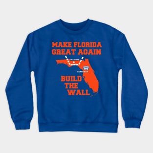 MAKE FLORIDA GREAT AGAIN Crewneck Sweatshirt